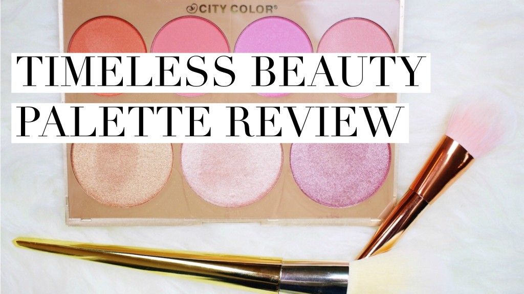 City Color Cosmetics Timeless Beauty Palette Review | Twinspiration