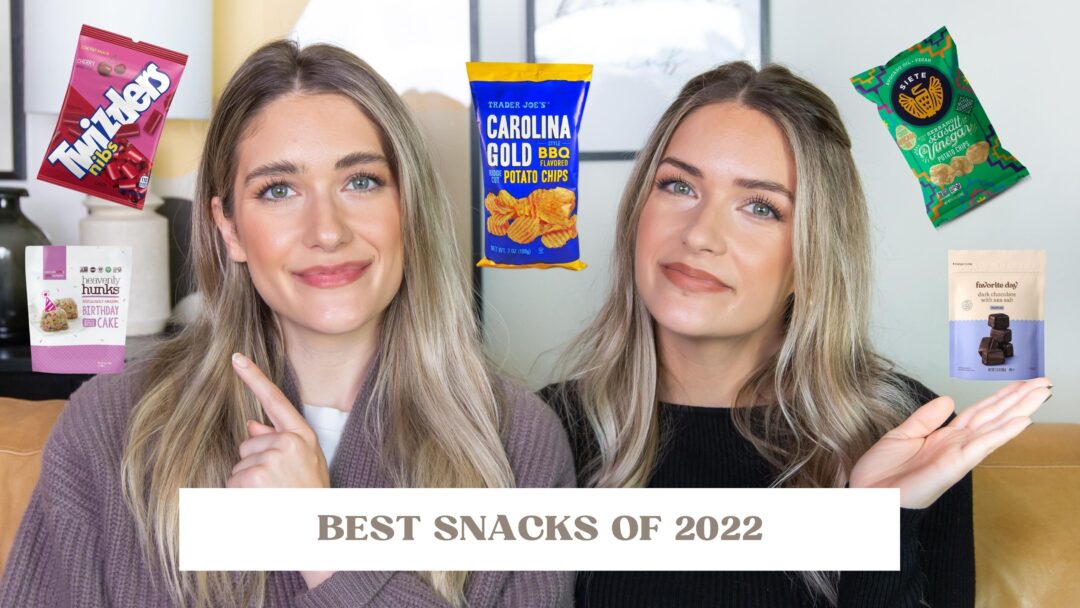 Best Snacks of 2022 | Twinspiration